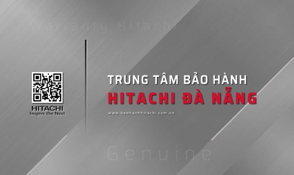 3 Trung Tâm Bảo Hành HITACHI Chính Thức Tại Đà Nẵng